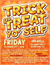 Load image into Gallery viewer, "Trick or Treat Yo' Self" | A Scary Good Comedy Show