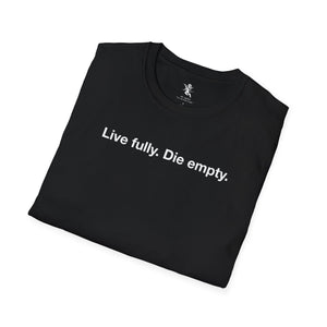 Live fully. Die empty.