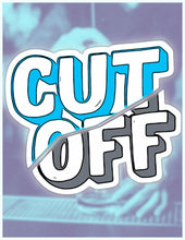 Load image into Gallery viewer, &quot;CUT OFF&quot;