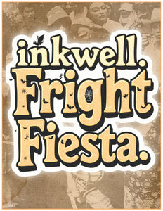 "inkwell. Fright Fiesta" | A Día De Los Muertos Celebration w/ Amigos
