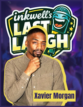 Load image into Gallery viewer, "inkwell.'s LAST LAUGH' | Final Fridays at "the well".