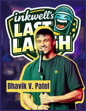 Load image into Gallery viewer, "inkwell.'s LAST LAUGH' | Final Fridays at "the well".