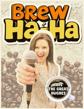 Load image into Gallery viewer, &quot;Brew Ha Ha&quot; | Comedy Over Coffee
