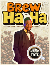 Load image into Gallery viewer, "Brew Ha Ha." | Comedy Over Coffee
