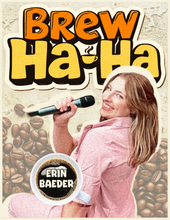 Load image into Gallery viewer, &quot;Brew Ha Ha&quot; | Comedy Over Coffee