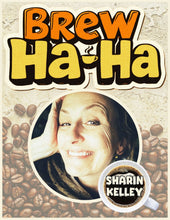 Load image into Gallery viewer, "Brew Ha Ha." | Comedy Over Coffee