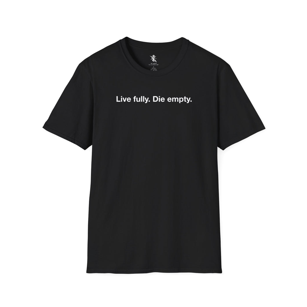 Live fully. Die empty.